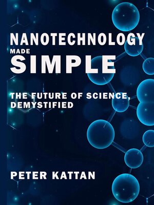 cover image of Nanotechnology Made Simple